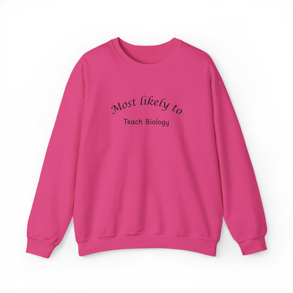 Most Likely to Teach Biology Crewneck - Embroidered