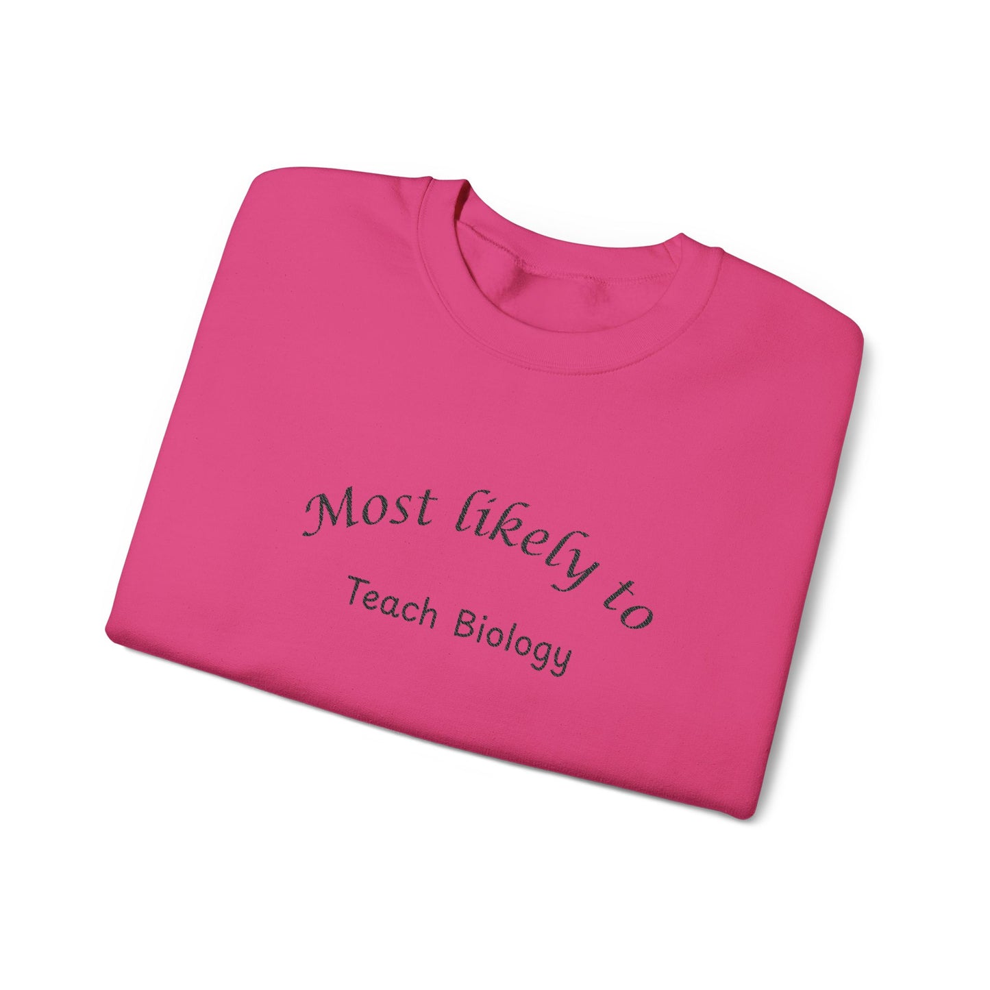 Most Likely to Teach Biology Crewneck - Embroidered