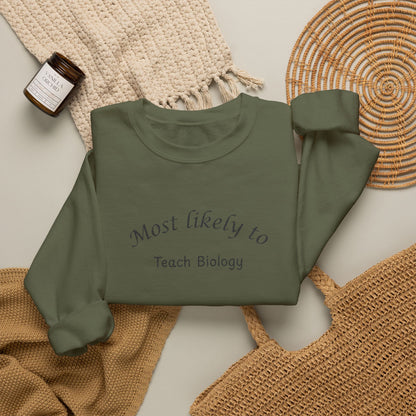 Most Likely to Teach Biology Crewneck - Embroidered