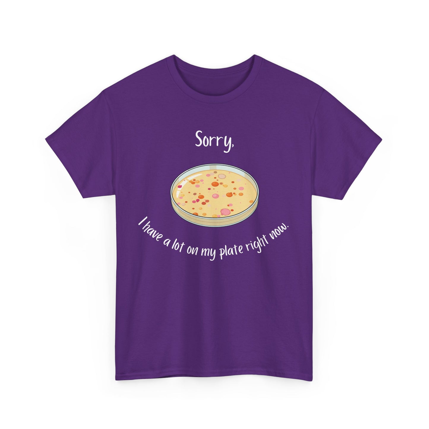 I Have a Lot on my Plate T Shirt