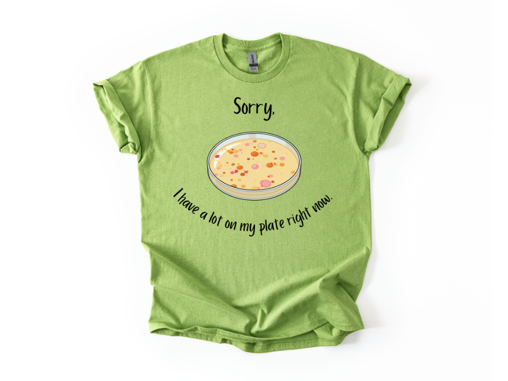 I Have a Lot on my Plate T Shirt