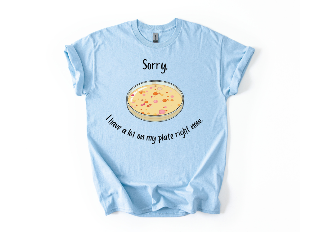 I Have a Lot on my Plate T Shirt