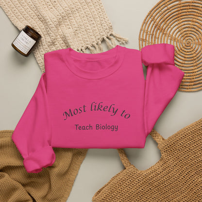 Most Likely to Teach Biology Crewneck - Embroidered
