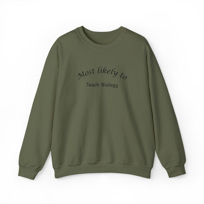 Most Likely to Teach Biology Crewneck - Embroidered