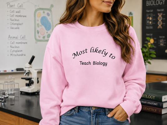 Most Likely to Teach Biology Crewneck - Embroidered